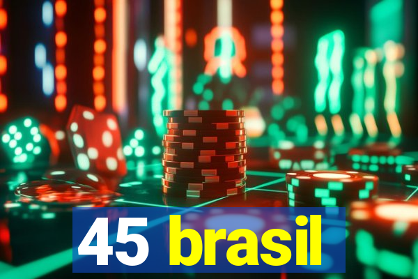 45 brasil